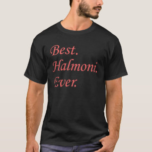 T-shirt Meilleur grand-mère coréen jamais Halmoni