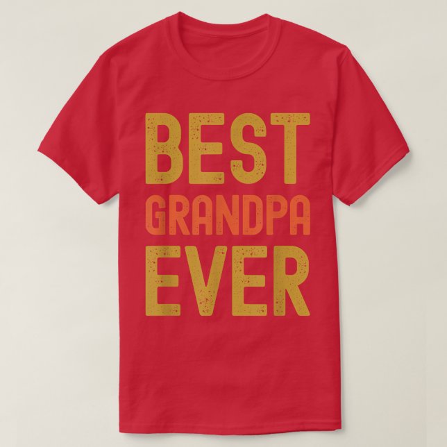 T-shirt Meilleur Grand-Père Jamais Fête des pères Dit Pour (Design devant)