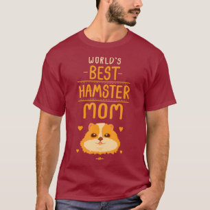 T-shirt Meilleur Hamster Maman Jamais Cadeau Hamster