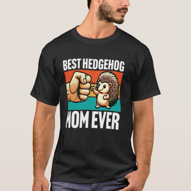 T-shirt Meilleur Hérisson Maman Aime Jamais Hérisson (Devant)