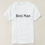 T-shirt Meilleur homme<br><div class="desc">Best Man Shirt convient pour la répétition mariage, le dîner de répétition, la fête de baccalauréat ou à tout moment. Dit Best Man sur le devant de la chemise.</div>