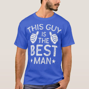 T-shirt Meilleur homme Mariage Groomsmen Funny Bride Bache