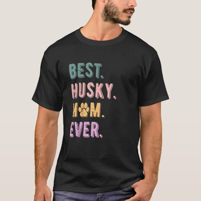 T-shirt Meilleur Husky Maman Jamais Femmes Sibériennes Hus (Devant)