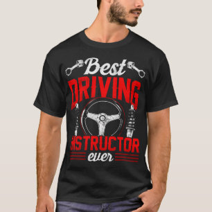 T-shirt Meilleur instructeur de conduite toujours dit Ense