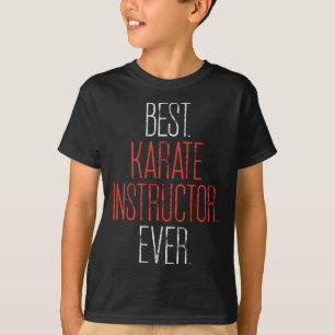 T-shirt Meilleur instructeur de karaté Ever Martial Arts P