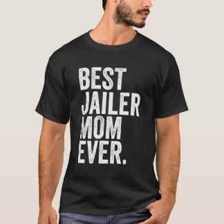 T-shirt Meilleur Jailer Maman Jamais Meilleures Mères Momm