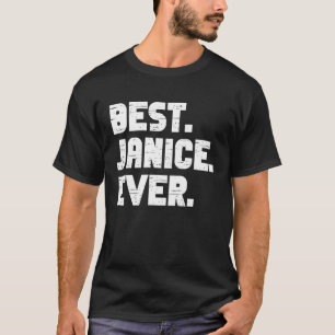 T-shirt Meilleur Janice jamais Noms de naissance populaire