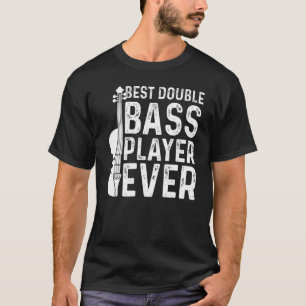 T-shirt Meilleur joueur de basse double jamais Contrabass