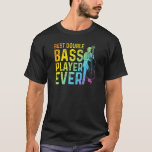 T-shirt Meilleur Joueur de contrebasse jamais Contrabass D