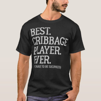 T-shirt Meilleur Joueur De Cribbage Jamais Se Préparer À Ê