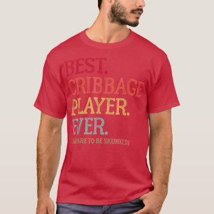 T-shirt Meilleur Joueur De Cribbage Toujours Se Préparer À