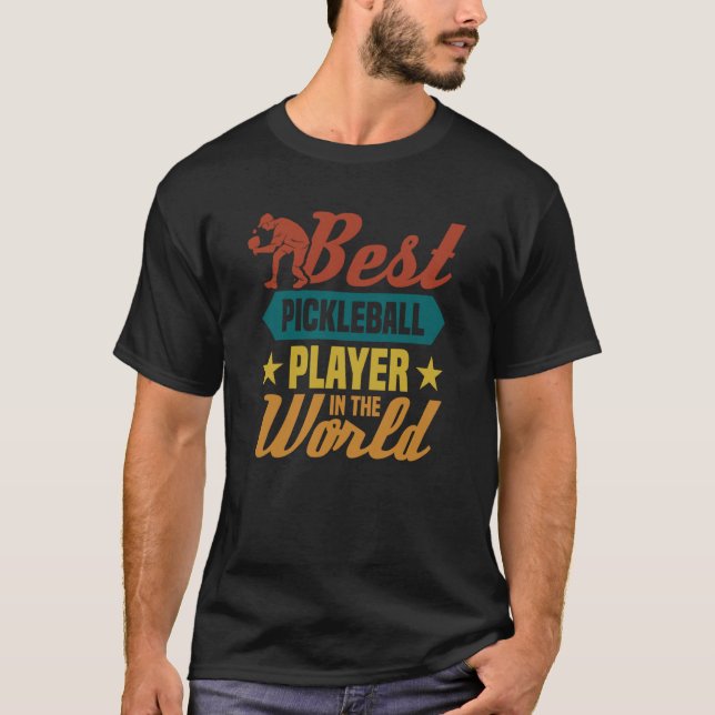 T-shirt Meilleur Joueur De Pickleball Dans Le Monde 1 (Devant)