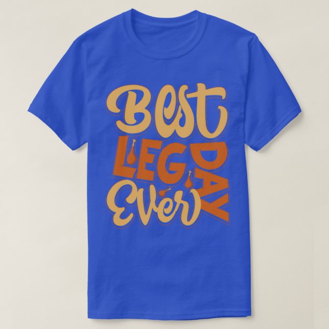 T-shirt Meilleur Jour de la Jambe (Design devant)
