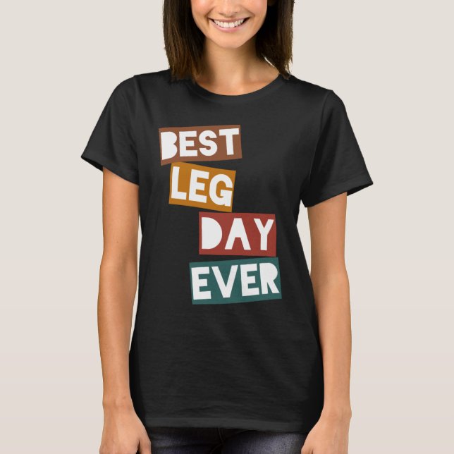 T-shirt Meilleur Jour de la Jambe (Devant)