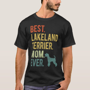 T-shirt Meilleur Lakeland Terrier Maman toujours Chien Fêt