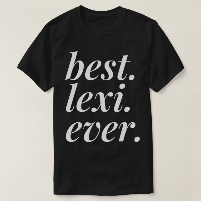 T-shirt Meilleur Lexi Jamais Nom Femme Personnalisée Fr Fr (Design devant)