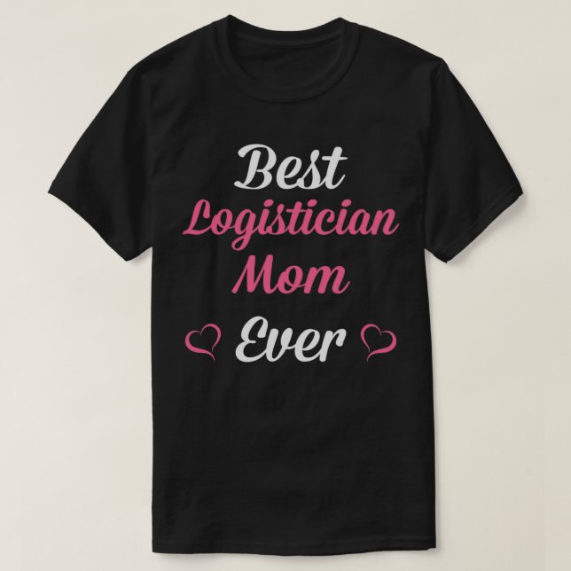 T-shirt Meilleur Logisticier Maman toujours Fête des mères (Design devant)