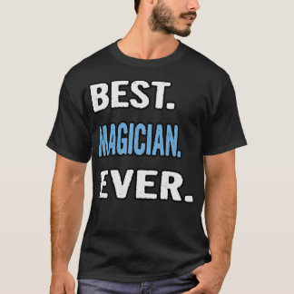 T-shirt Meilleur Magicien Jamais Idée Cadeau Anniversaire