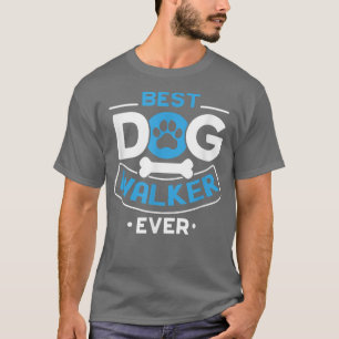 T-shirt Meilleur Marcheur De Chien Jamais Citer Pour Un Ma