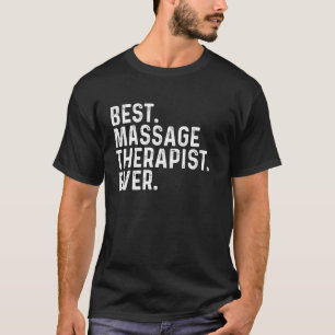 T-shirt Meilleur Massage Thérapeute Jamais Masseuse Drôle