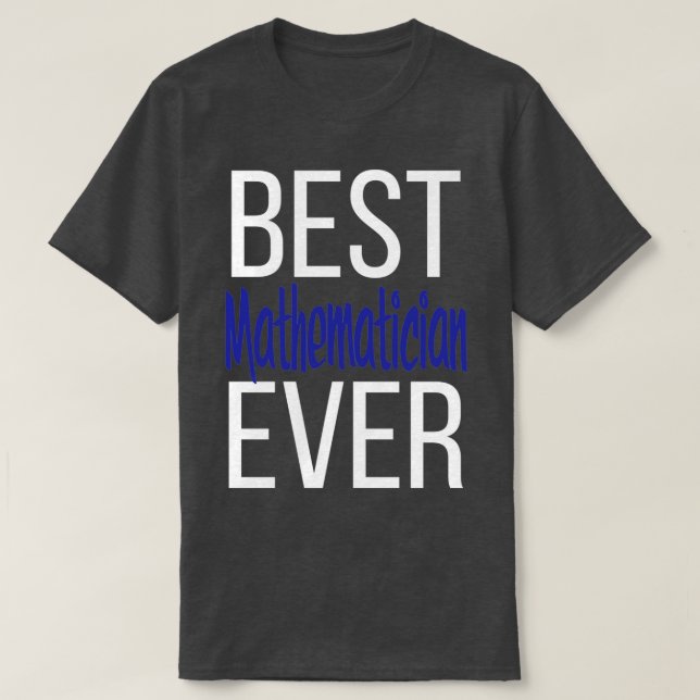 T-shirt Meilleur Mathématicien Jamais Math 4 (Design devant)