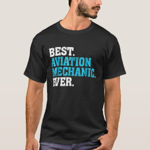 T-shirt Meilleur mécanicien d'aviation jamais mécanicien d