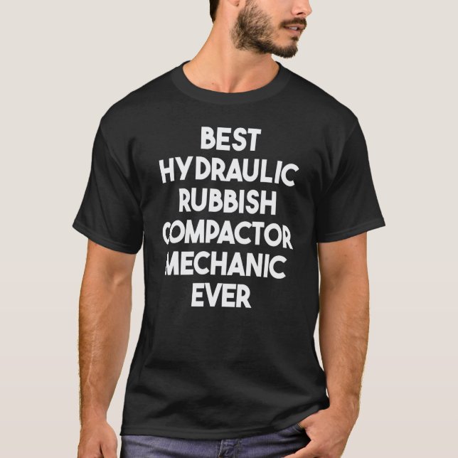 T-shirt Meilleur mécanicien de compacteur de déchets hydra (Devant)