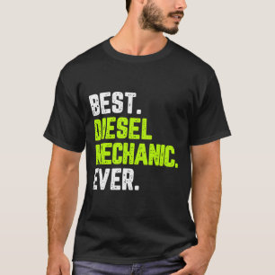 T-shirt Meilleur Mécanicien Diesel Jamais Drôle Citation C