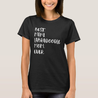 T-shirt Meilleur Mini Labradoodle Maman Jamais