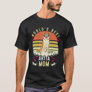T-shirt Meilleur Monde Akita Maman Chien Mama Drôle