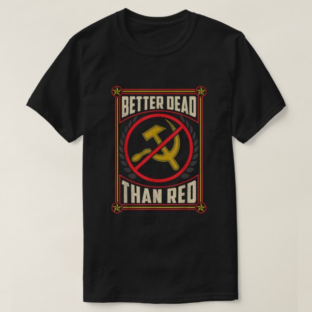 T-shirt Meilleur Mort que Rouge Drôle Époque de Guerre Fro (Design devant)