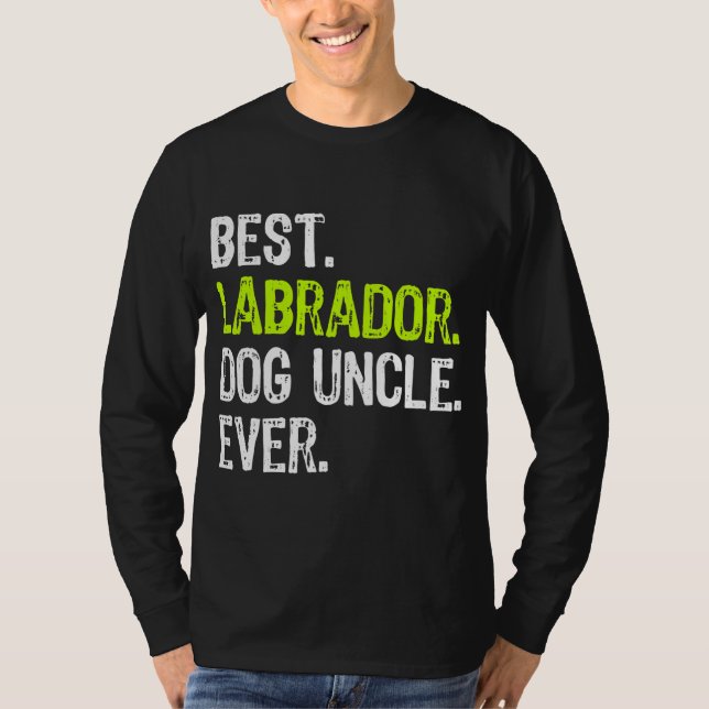 T-shirt Meilleur oncle de chien du Labrador jamais  (Devant)
