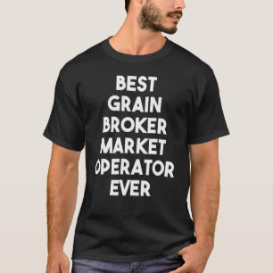 T-shirt Meilleur opérateur de marché de courtage de grains