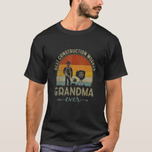 T-shirt Meilleur Ouvrier de construction Grand-mère Jamais