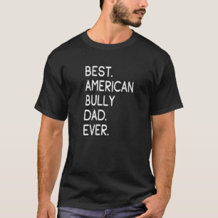 T-shirt Meilleur Papa American Bully Homme de Tous les Tem