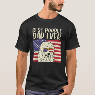 T-shirt Meilleur papa caniche jamais US Drapeau Vintage ch