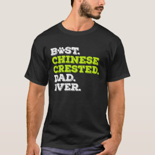 T-shirt Meilleur papa Crested chinois de tous les temps Ch