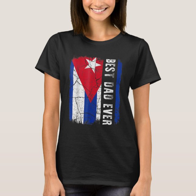 T-shirt Meilleur papa cubain Jamais Cuba Fête des pères pa (Devant)