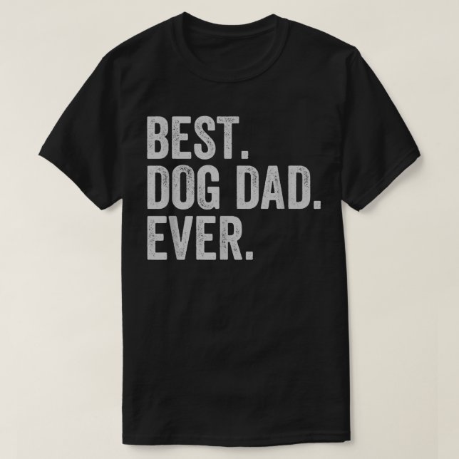 T-shirt Meilleur Papa de Chien Ever  (Design devant)