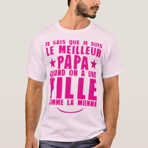 T-shirt meilleur papa fille comme la mienne citation famil