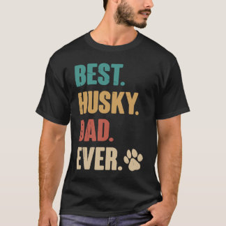 T-shirt Meilleur papa Husky de tous les temps Chien Husk