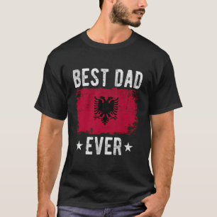 T-shirt Meilleur papa jamais Albanie Drapeau Meilleur papa