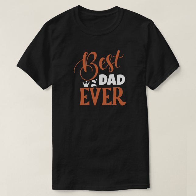 T-shirt Meilleur papa jamais anniversaire ou Fête des père (Design devant)