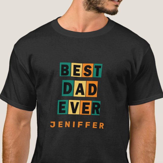 T-shirt Meilleur papa personnalisé Texte toujours coloré (Créateur téléchargé)