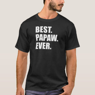T-shirt Meilleur Papaw jamais (ON DARK)