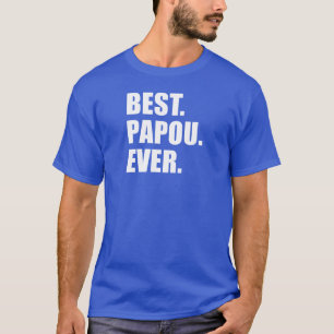 T-shirt Meilleur Papou jamais