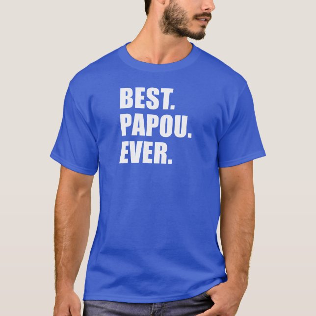 T-shirt Meilleur Papou jamais (Devant)