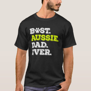 T-shirt Meilleur Père Australien Jamais Chien Berger Austr