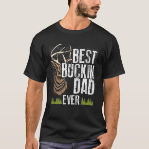 T-shirt Meilleur Père Buckin Jamais Deer Chasse Père Bucki