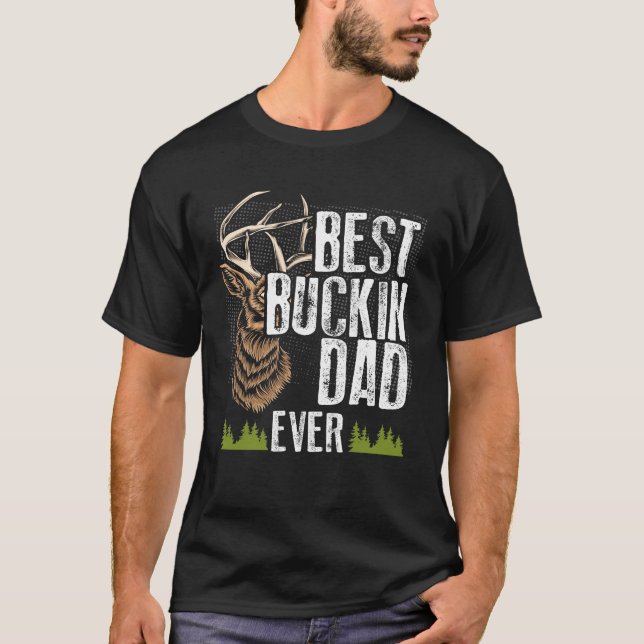 T-shirt Meilleur Père Buckin Jamais Deer Chasse Père Bucki (Devant)